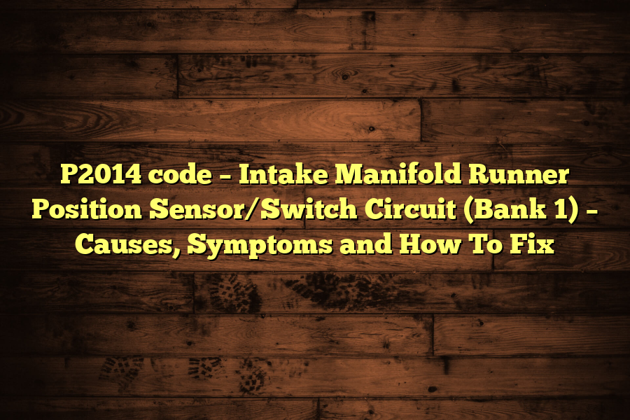 P Code Intake Manifold Runner Position Sensor Switch Circuit Bank