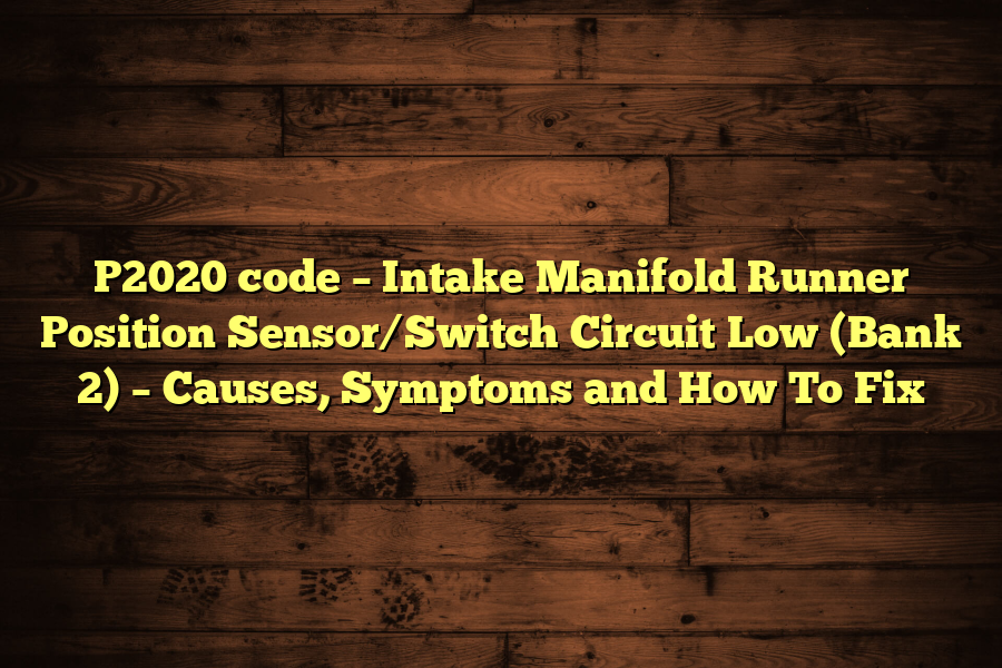 P Code Intake Manifold Runner Position Sensor Switch Circuit Low