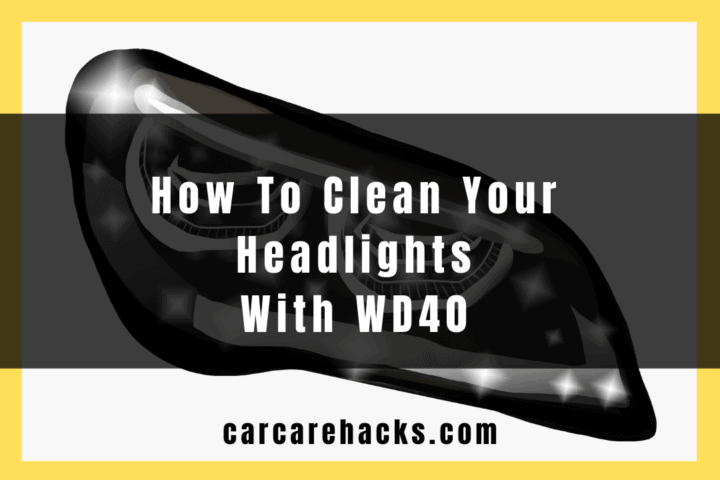 How to clean your headlights with WD40 Featured image