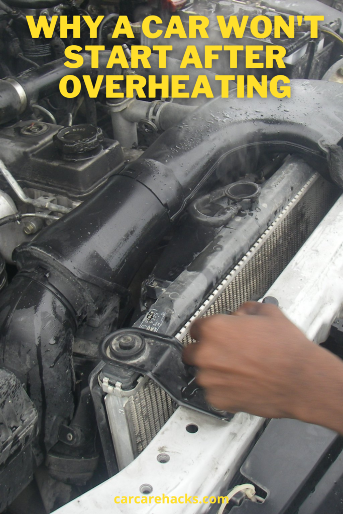 Why A Car Won't Start After Overheating